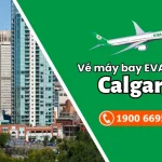 Vé máy bay đi Calgary EVA Air uy tín